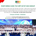 Phát động Cuộc thi viết “Sử ký CEO Group – 25 năm hành trình tự hào” - Tập đoàn CEO